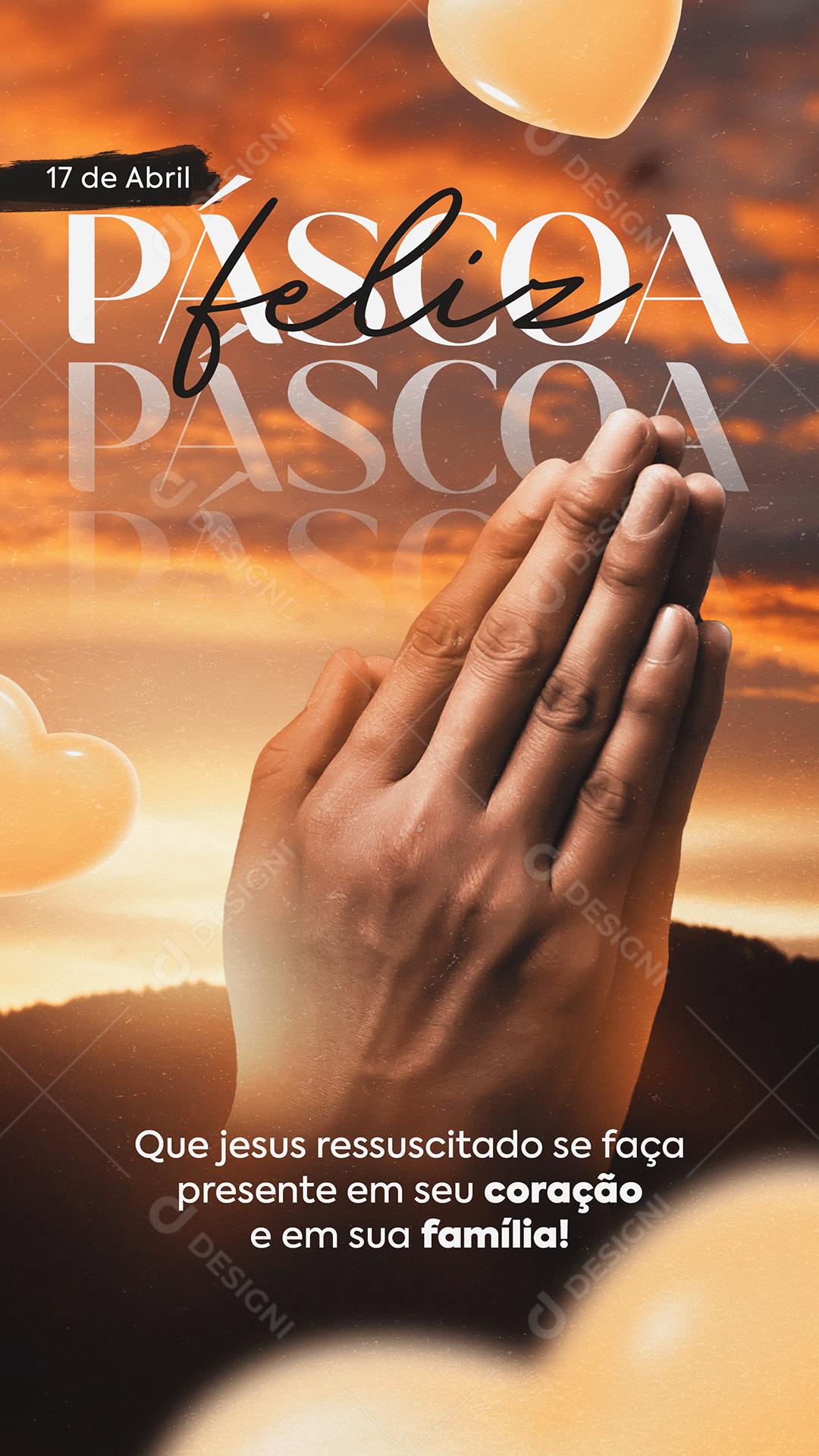 Feliz Páscoa 17 De Abril Jesus Ressuscitado Social Media PSD Editável