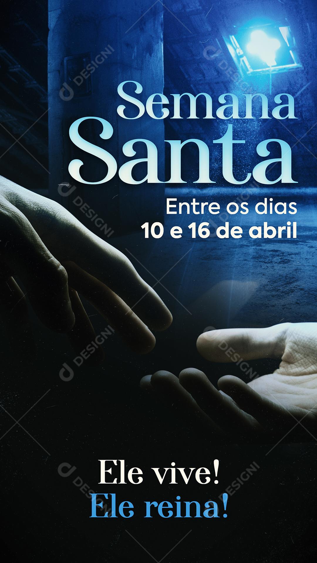 Semana Santa Entre 10 a 16 de Abril Ele Vive Ele Reina Páscoa Social Media PSD Editável