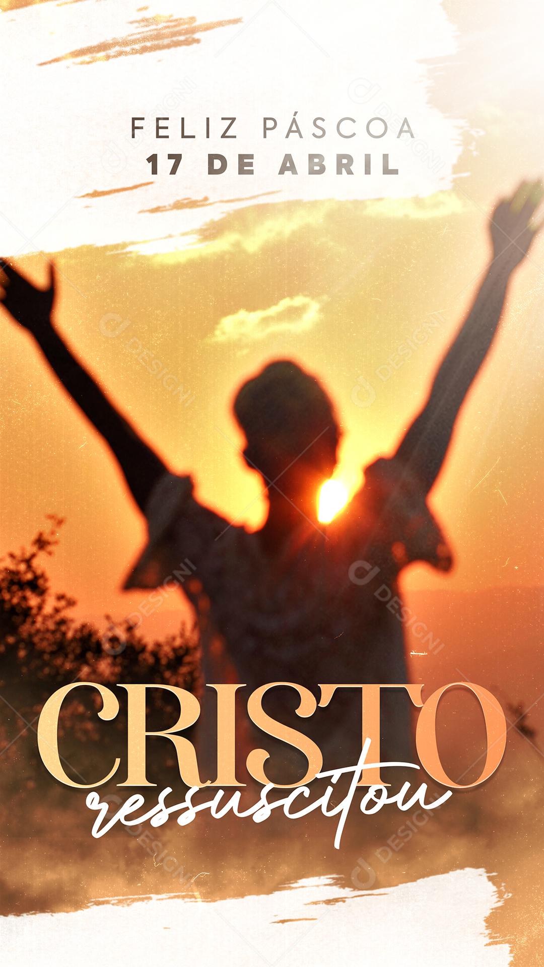 Cristo Ressuscitou Feliz Páscoa 17 de Abril Social Media PSD Editável