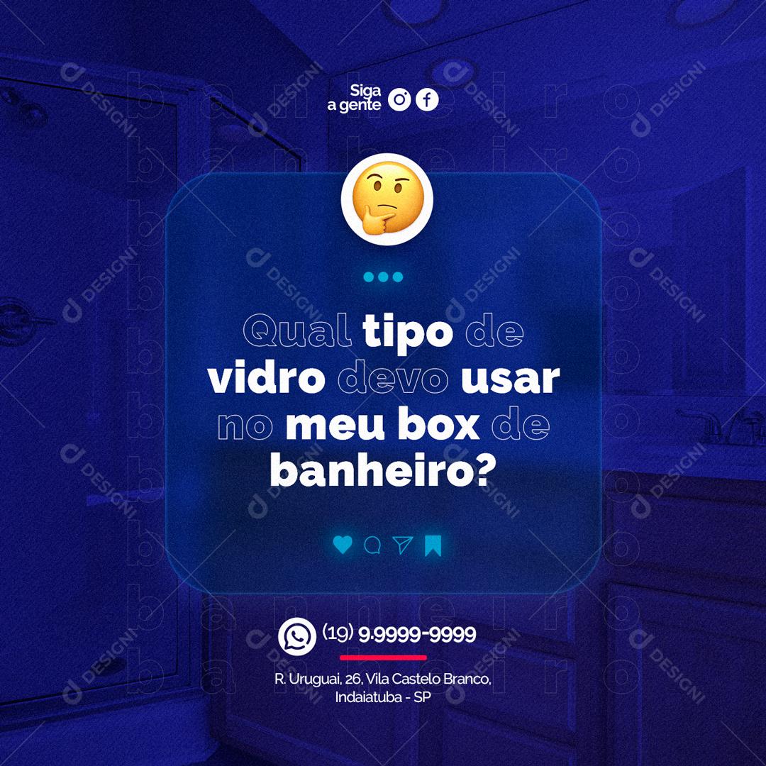 Social Media Qual Tipo de Vidro Devo Usar no Meu Box de Banheiro Vidraçaria PSD Editável