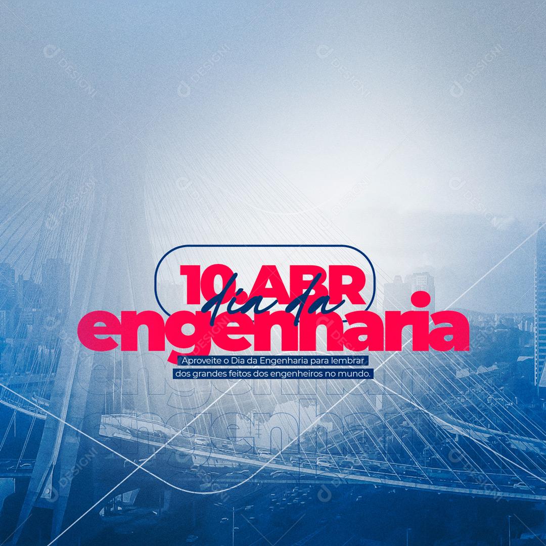Dia Da Engenharia 10 De Abril Hoje é Dia Social  Media PSD Editável