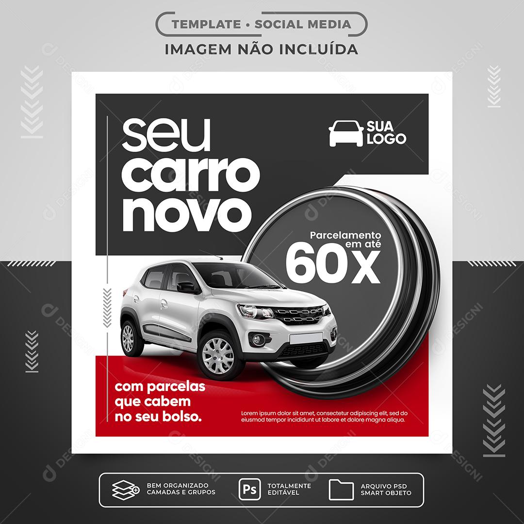 Social Media Concessionária  O seu Carro Novo Está Aqui PSD Editável