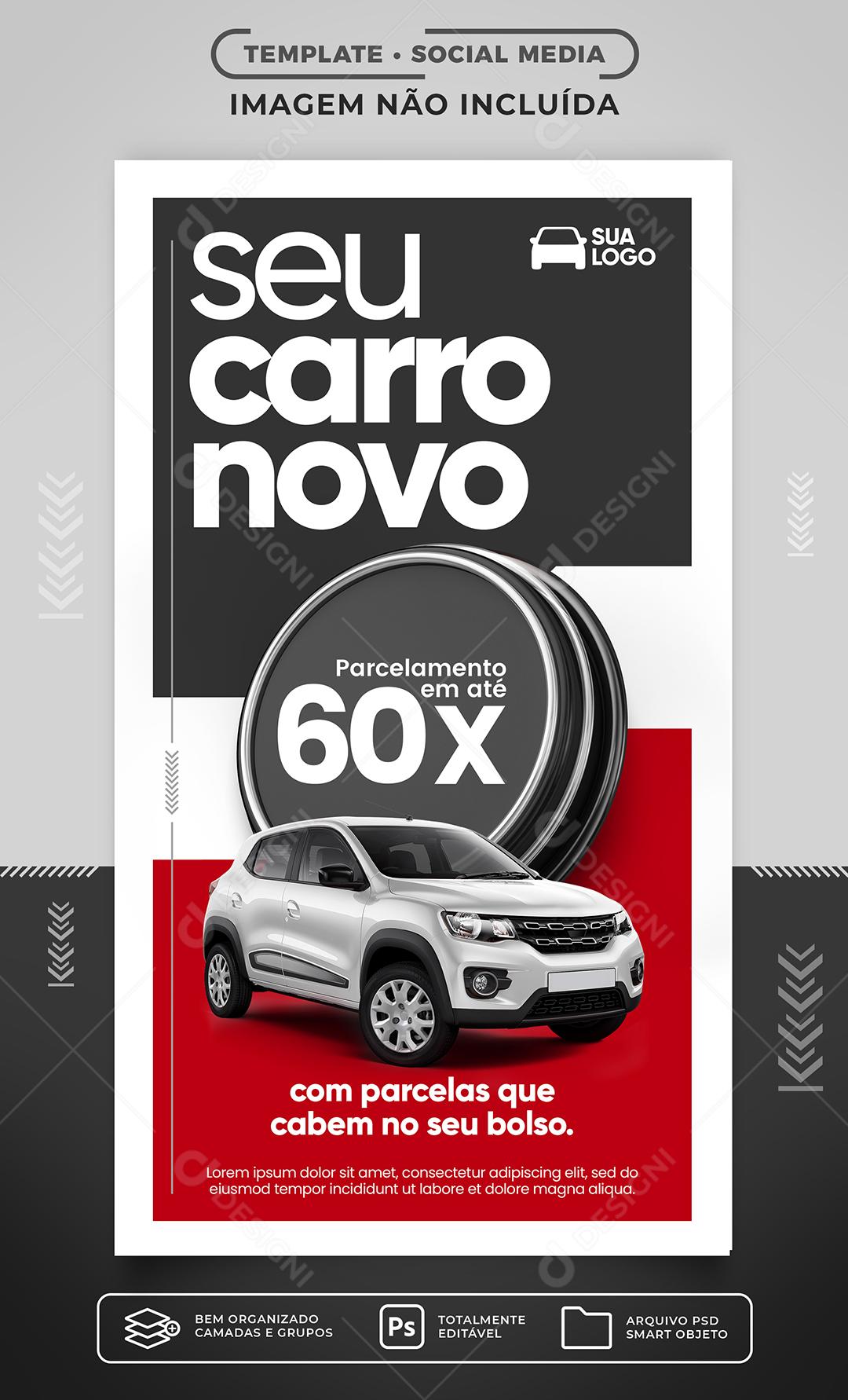 O seu Carro Novo Está Aqui Parcelamos em até 60x Concessionária Social Media  PSD Editável
