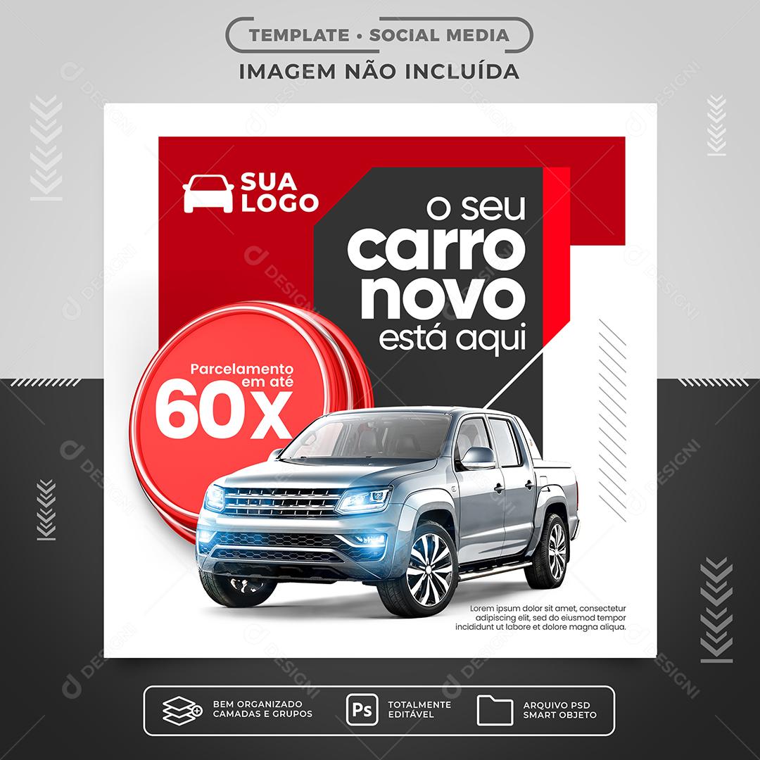O seu Carro Novo Está Aqui Parcelamos em até 60x Concessionária Social Media PSD Editável