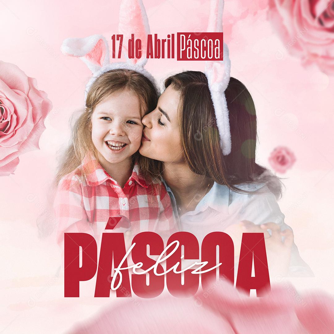 Social Media Feliz Páscoa 17 De Abril PSD Editável