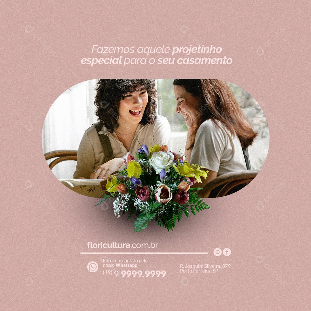 Social Media Fazemos Aquele Projetinho Especial Floricultura PSD Editável