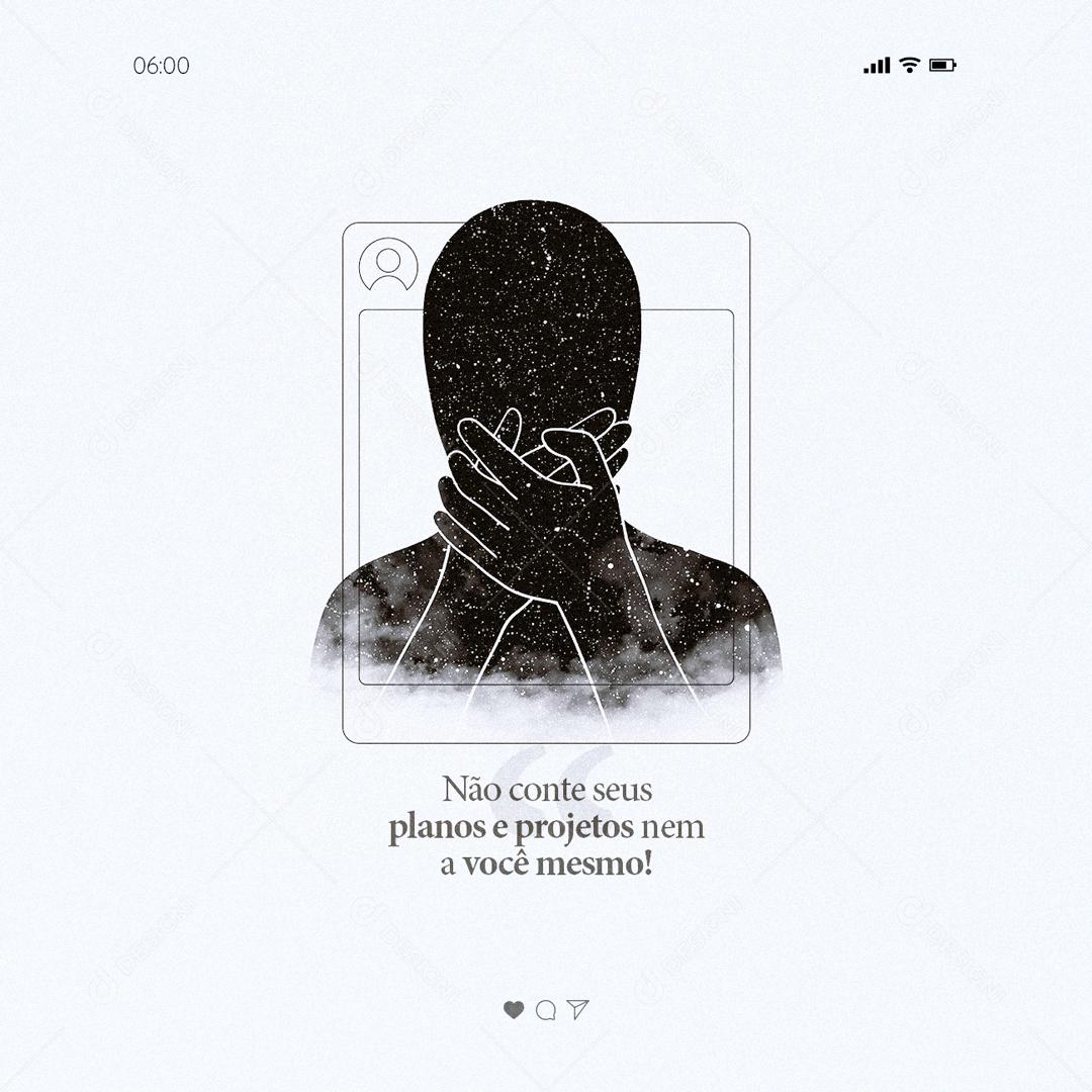 Social Media Não conte seus Planos e Projetos nem a Você Mesmo Frase Motivacional PSD Editável