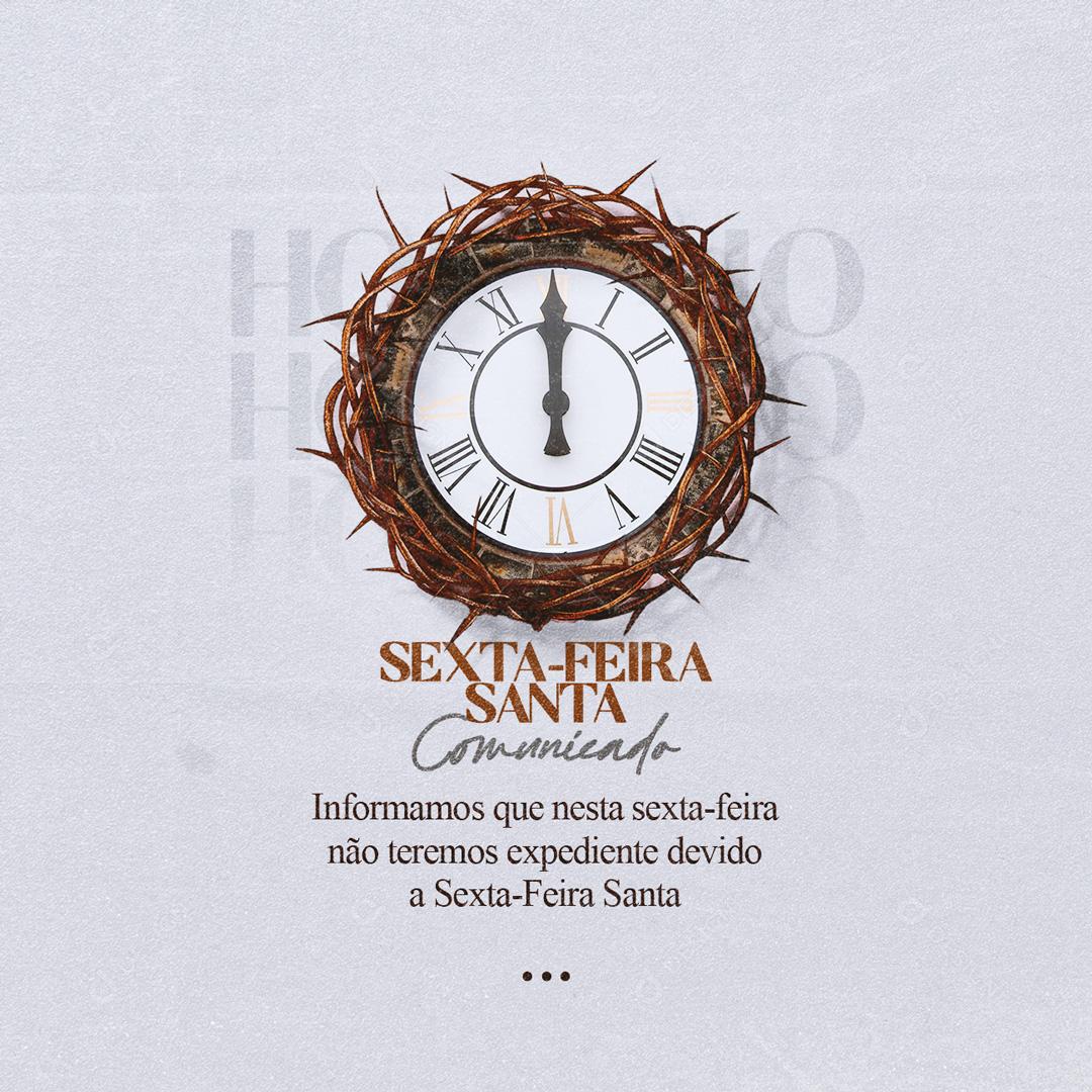 Social Media Sexta Feira Santa Comunicado Não Tera Expediente PSD Editável