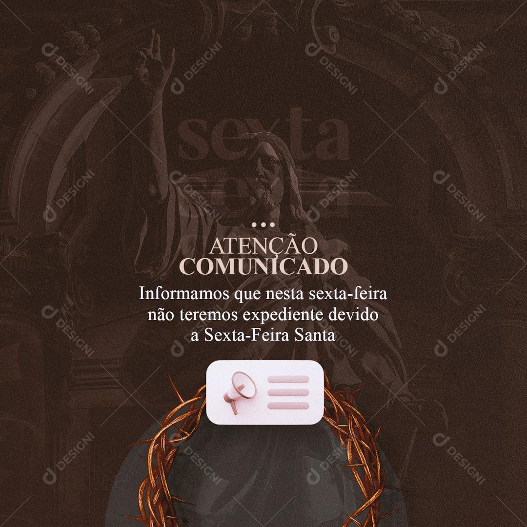 Social Media Atenção Comunicado Nesta Sexta Feira Não Teremos Expediente PSD Editável