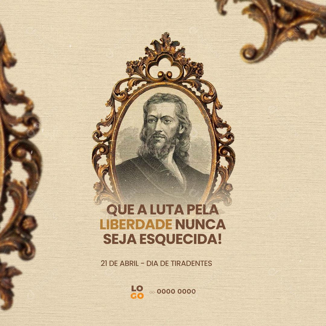 Dia de Tiradentes 21 de Abril Luta Pela Liberdade Social Media PSD Editável