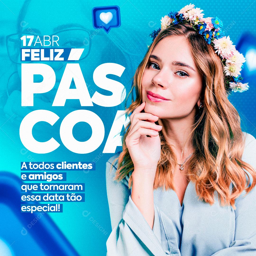 Feliz Páscoa A Todos Clientes E Amigos Social Media PSD Editável