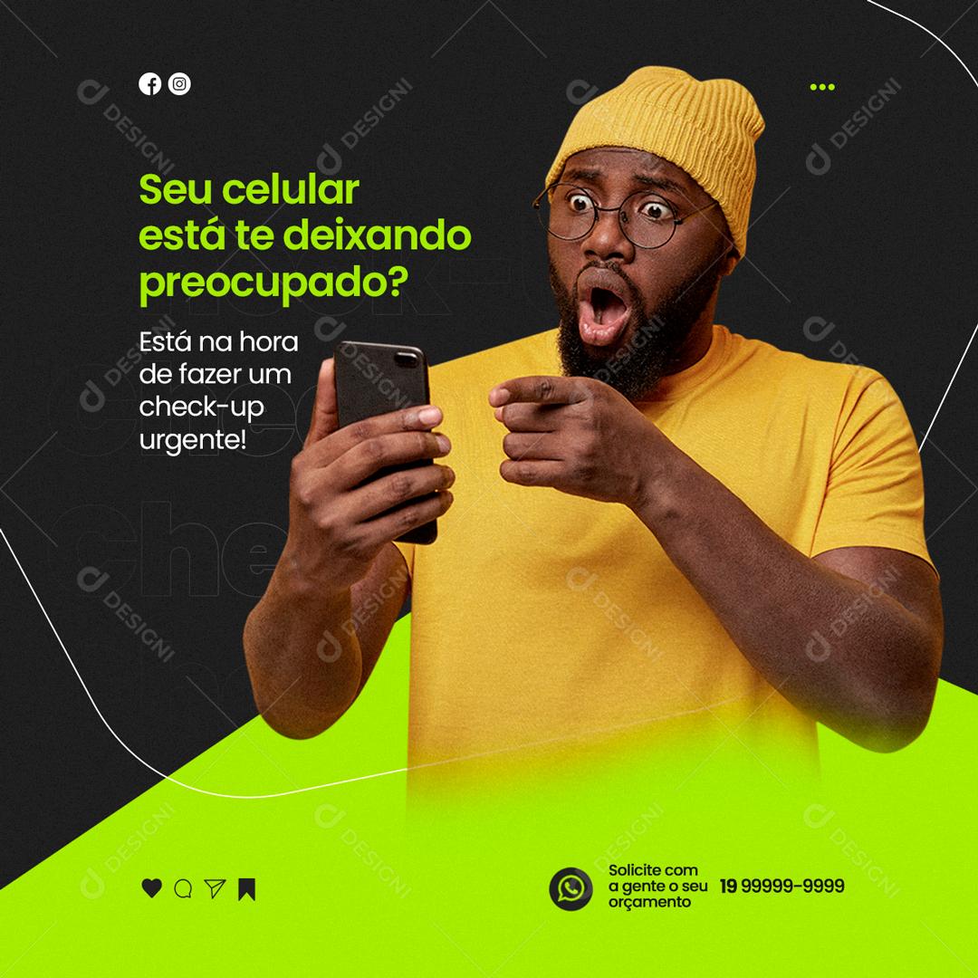 Social Media Assistência Técnica Seu Celular Está te Deixando PSD Editável