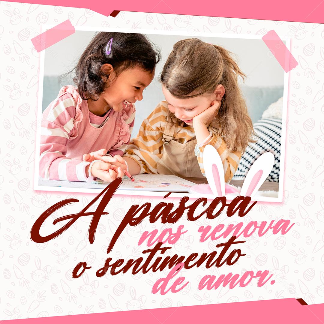 Social Media A Páscoa nos Renova o Sentimento de Amor PSD Editável