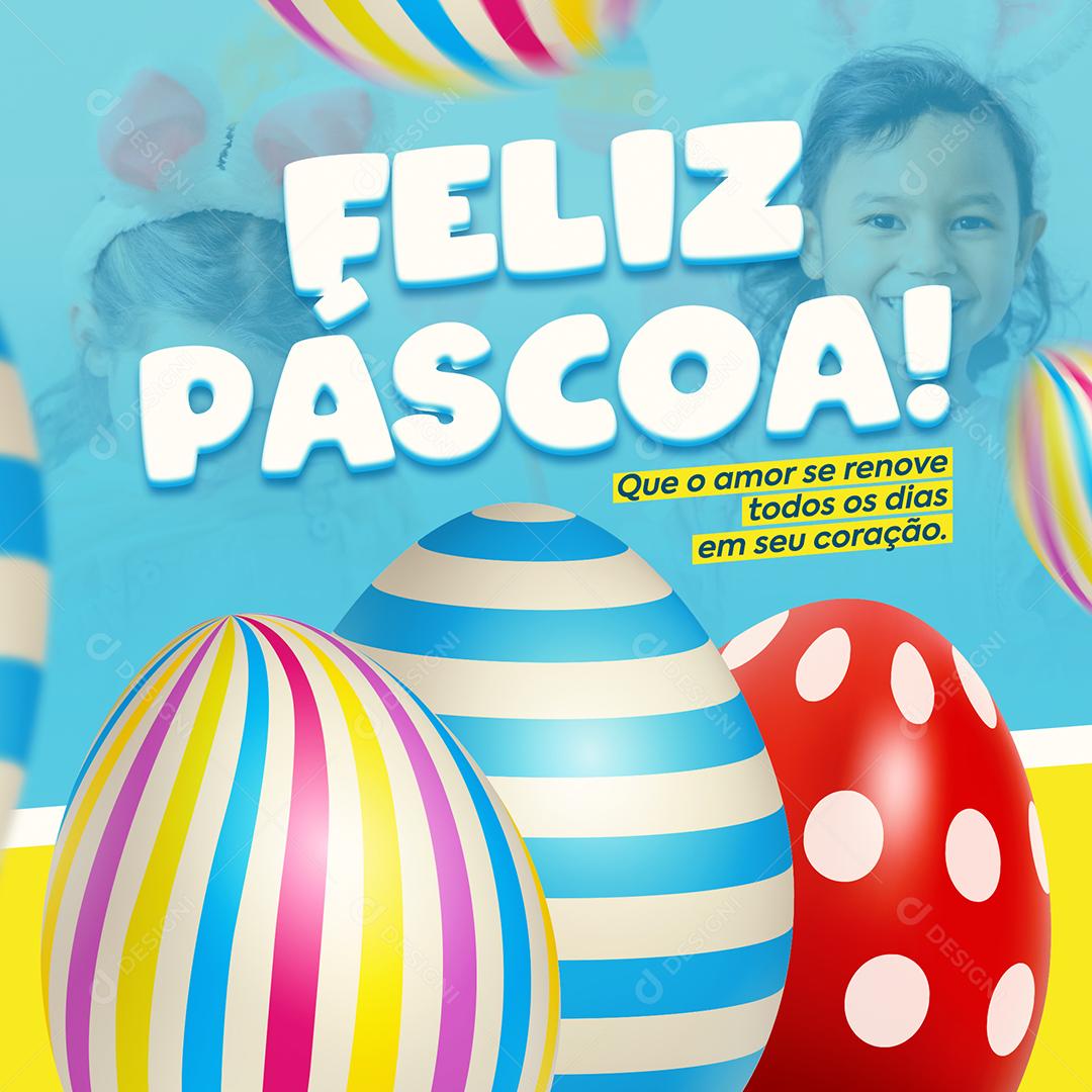 Social Media Feliz Páscoa Que o Amor se Renove Todos os Dias PSD Editável