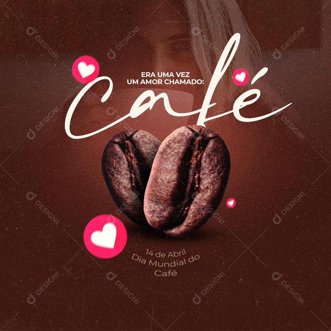 Social Media Era Uma Vez Um Amor Chamado Café Dia Mundial do Café PSD Editável