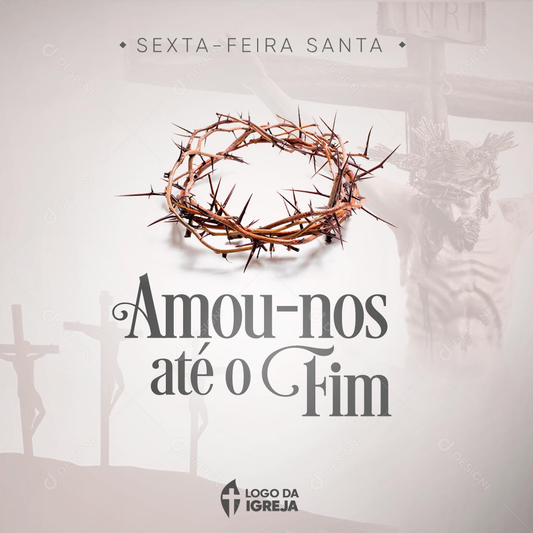 Amou-Nos Até O Fim Jesus Cristo Social Media PSD Editável