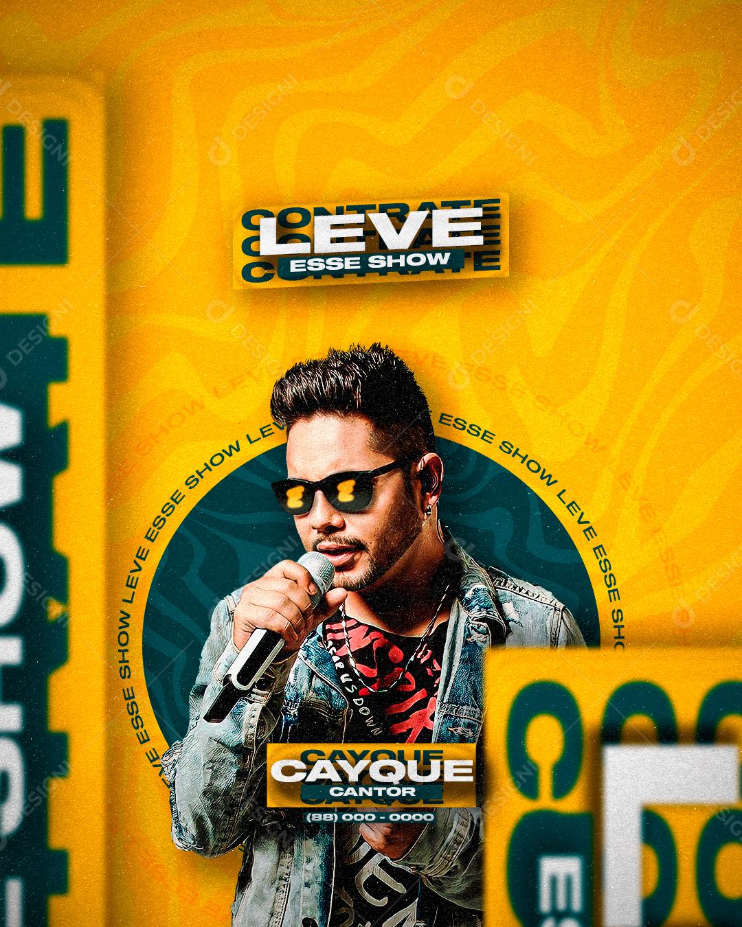 Flyer Leve Esse Show Cayque Social Media PSD Editável