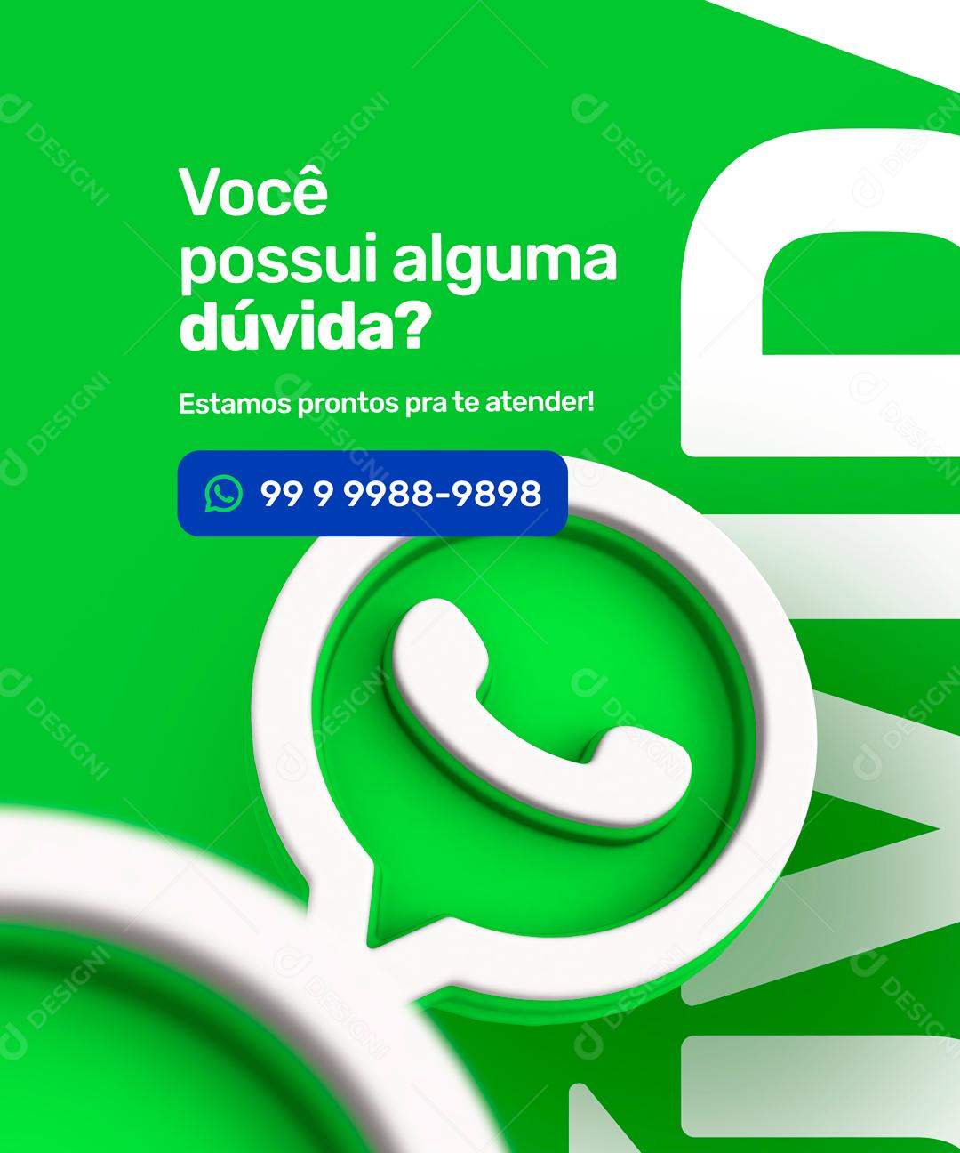 Você Possui Alguma Duvida Estamos Prontos Para te Ajudar Atendimento Pelo WhatsApp Social Media PSD Editável