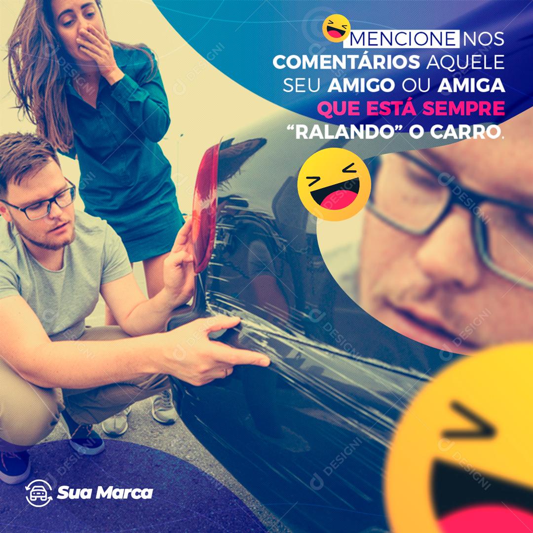 Mencione Nos Comentários Aquele Amigo Seu Que Sempre Está “Relando” O Carro Social Media PSD Editável