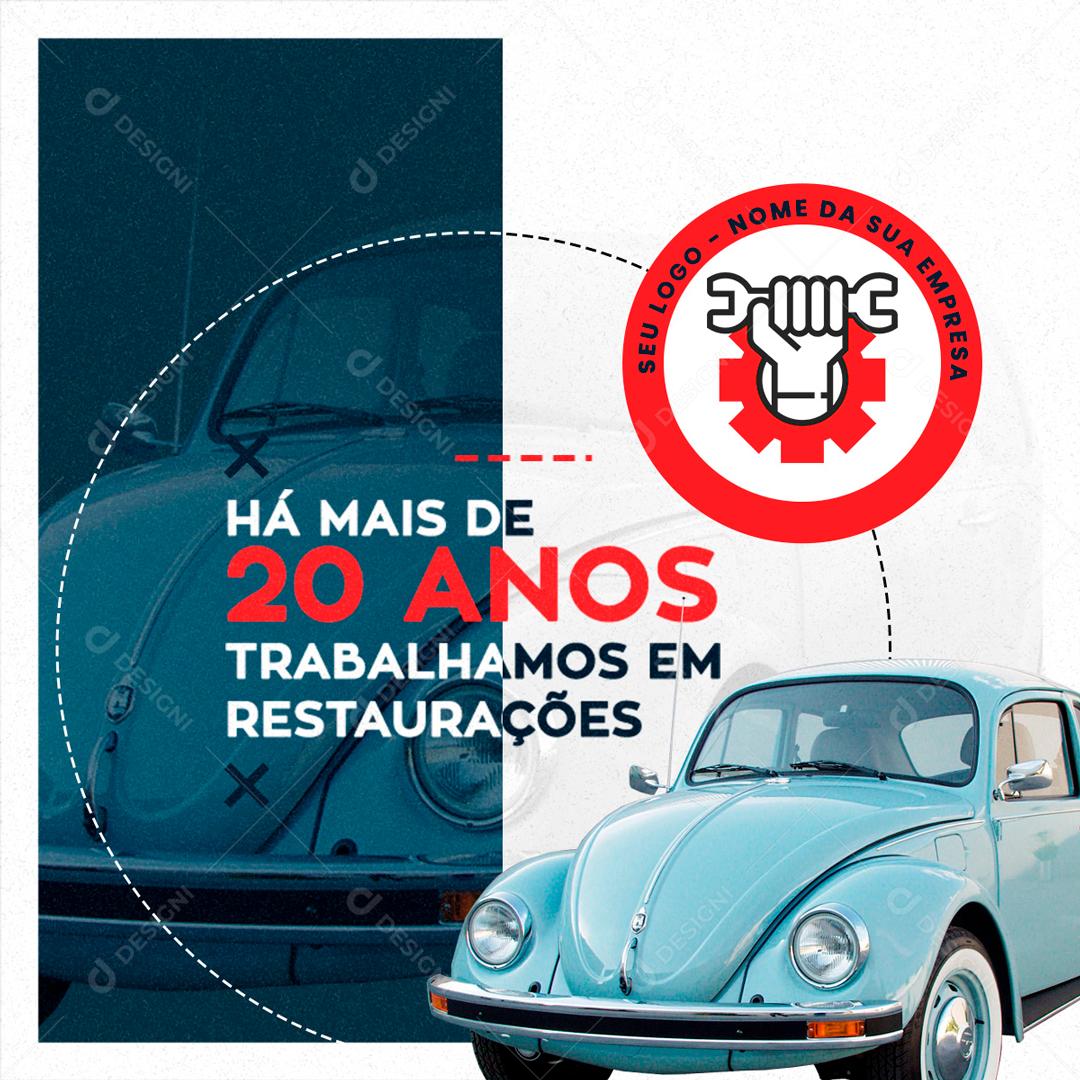 Há Mais De 20 Anos Trabalhando Em Restaurações Venha Conhecer Nossos Serviços Social Media PSD Editável