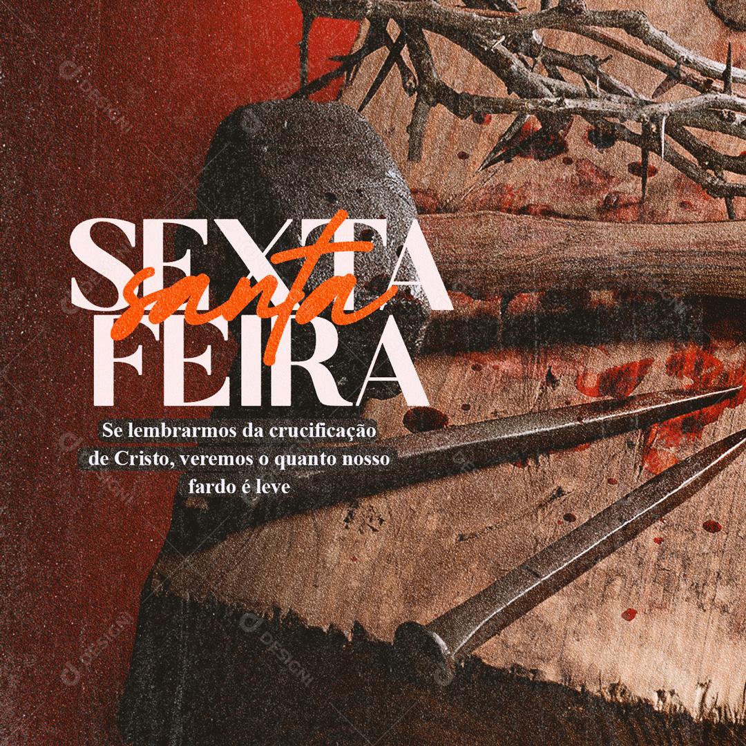 Social Media Sexta Feira Santa Se Lembrarmos da Crucificação PSD Editável