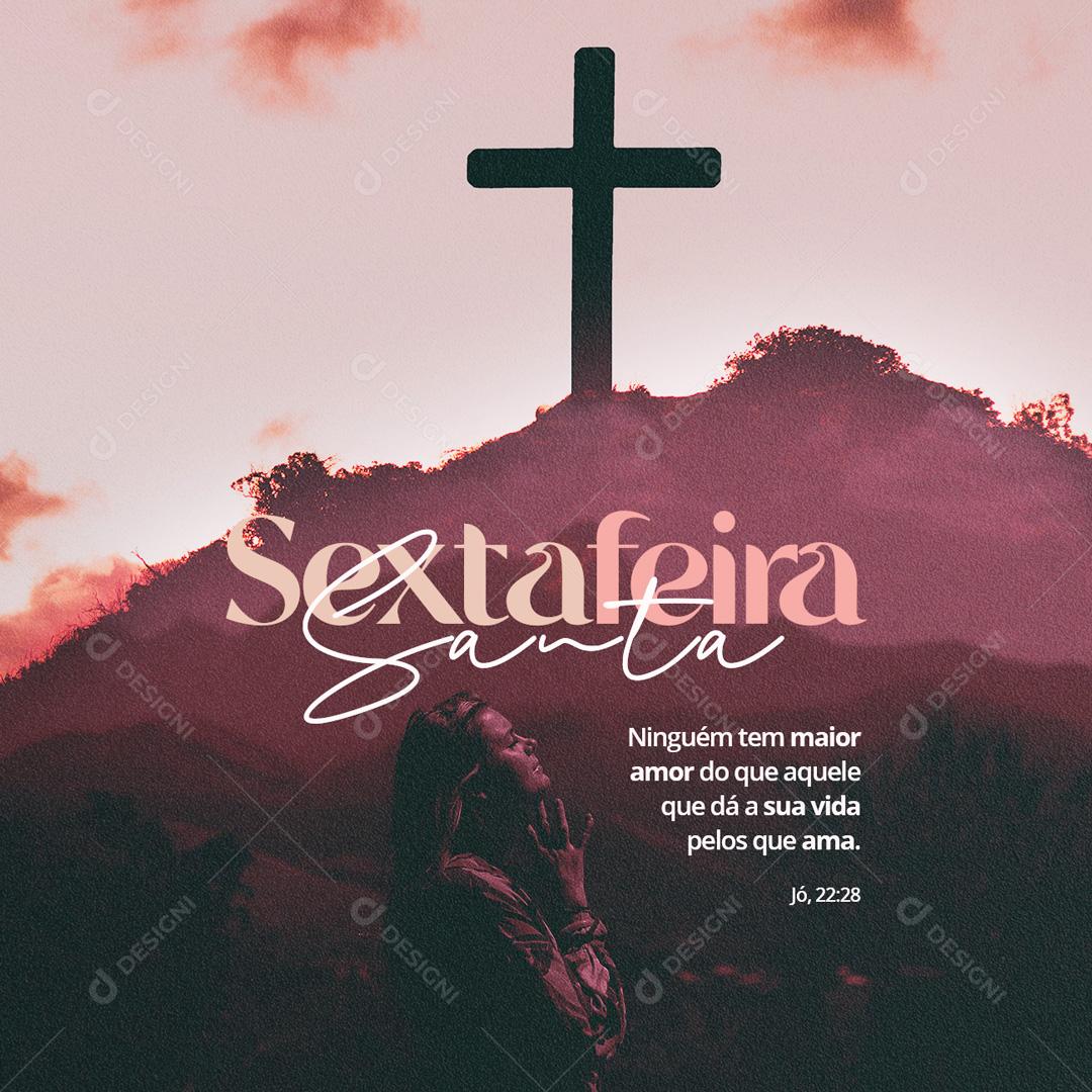 Social Media Sexta Feira Santa Ninguém Tem Maior PSD Editável