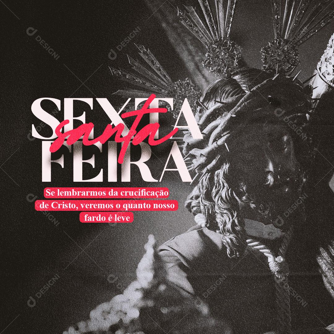 Social Media Sexta Feira Santa Se Lembrarmos da Crucificação PSD Editável