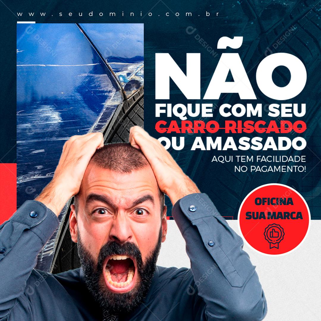 Não Fique Com Seu Carro Amassado Resolvemos Pra Você Social Media PSD Editável