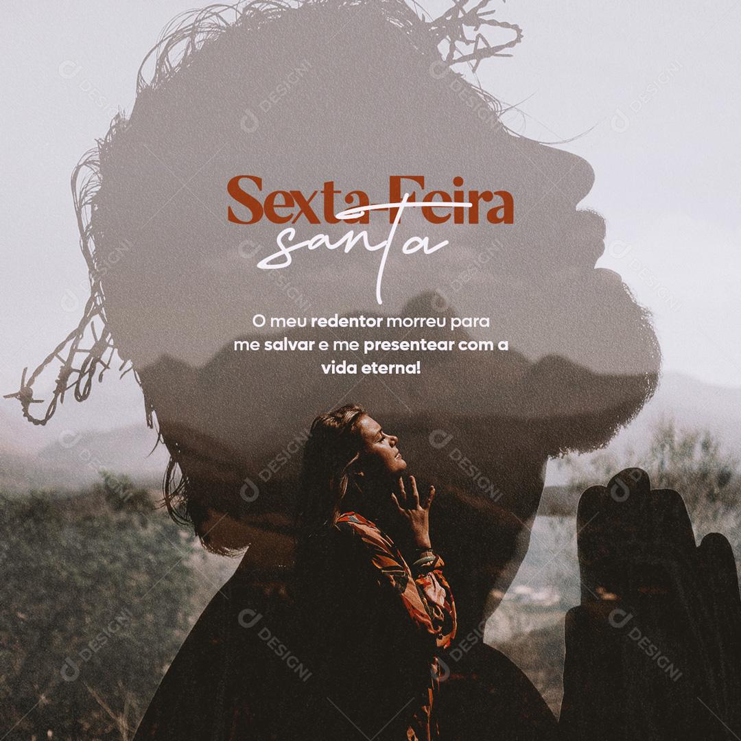 Social Media Sexta Feira Santa Meu Redentor Morreu para me Salvar PSD Editável