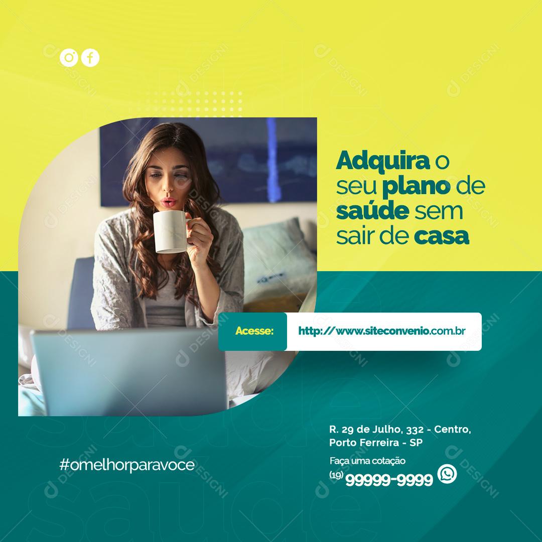 Social Media Adquira o Seu Plano de Saúde sem Sair de Casa PSD Editável