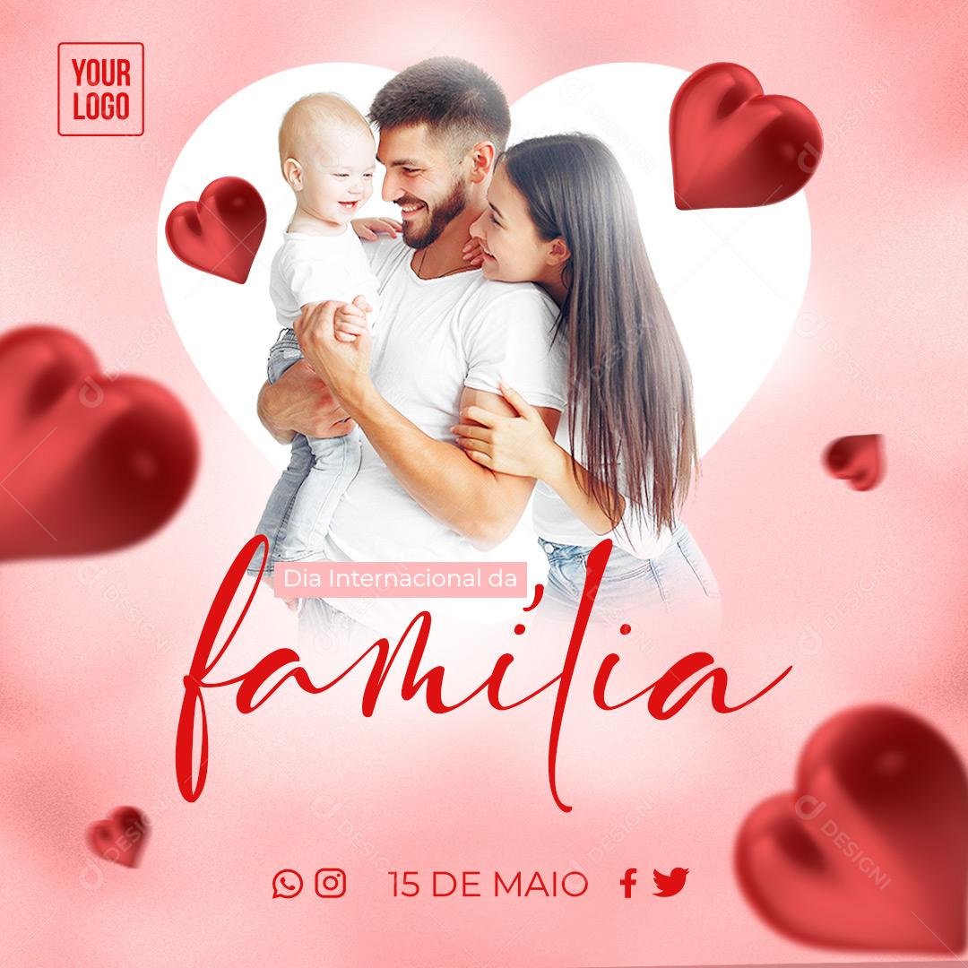Social Media Dia Dia da Família 15 de maio PSD Editável