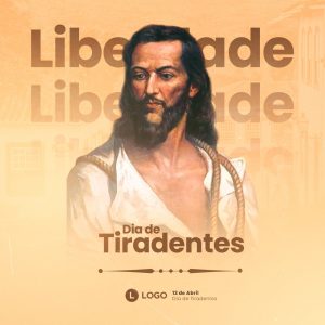 Dia de Tiradentes 21 de Abril Liberdade Social Media PSD Editável
