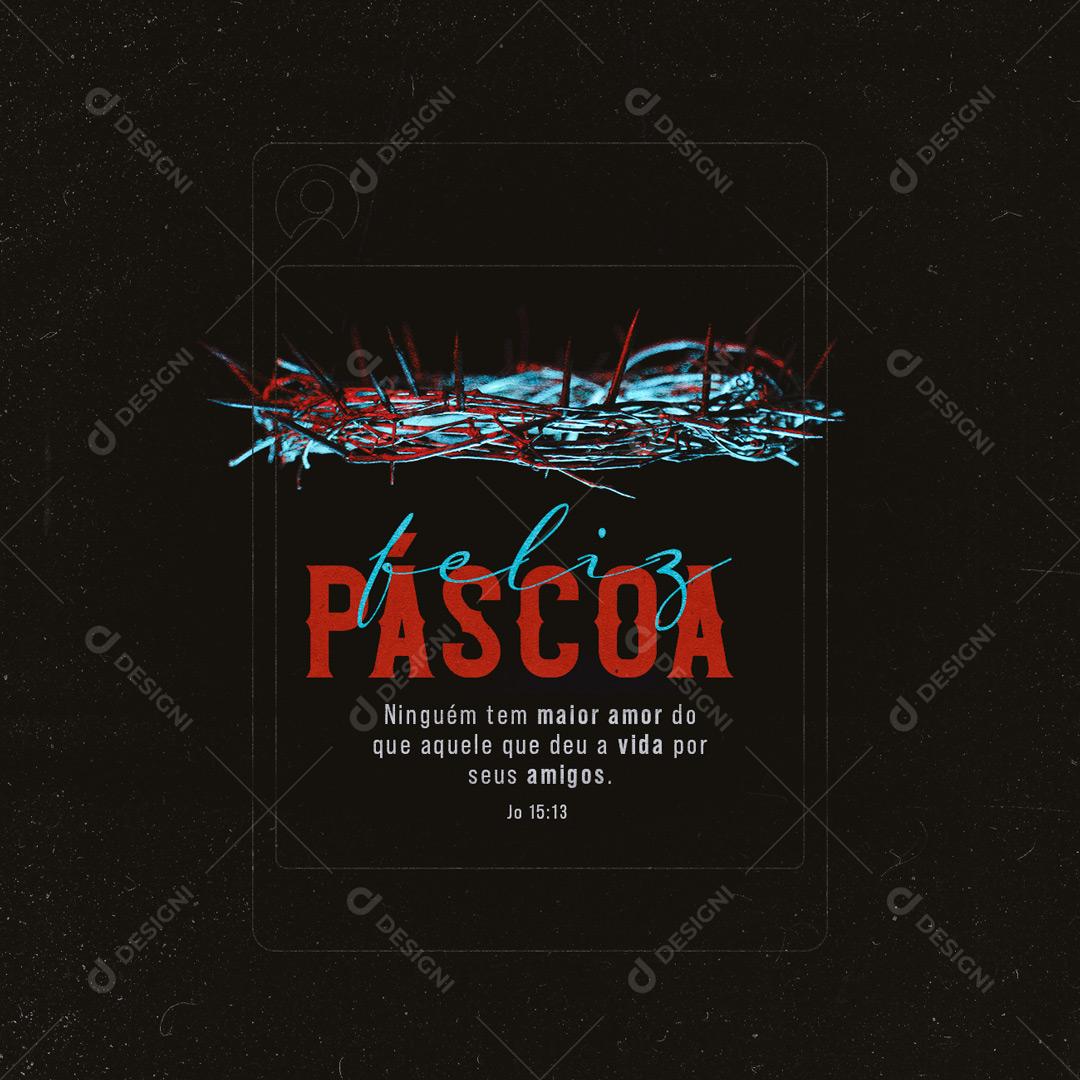 Feliz Páscoa Ninguém Tem Maior Amor Social Media PSD Editável