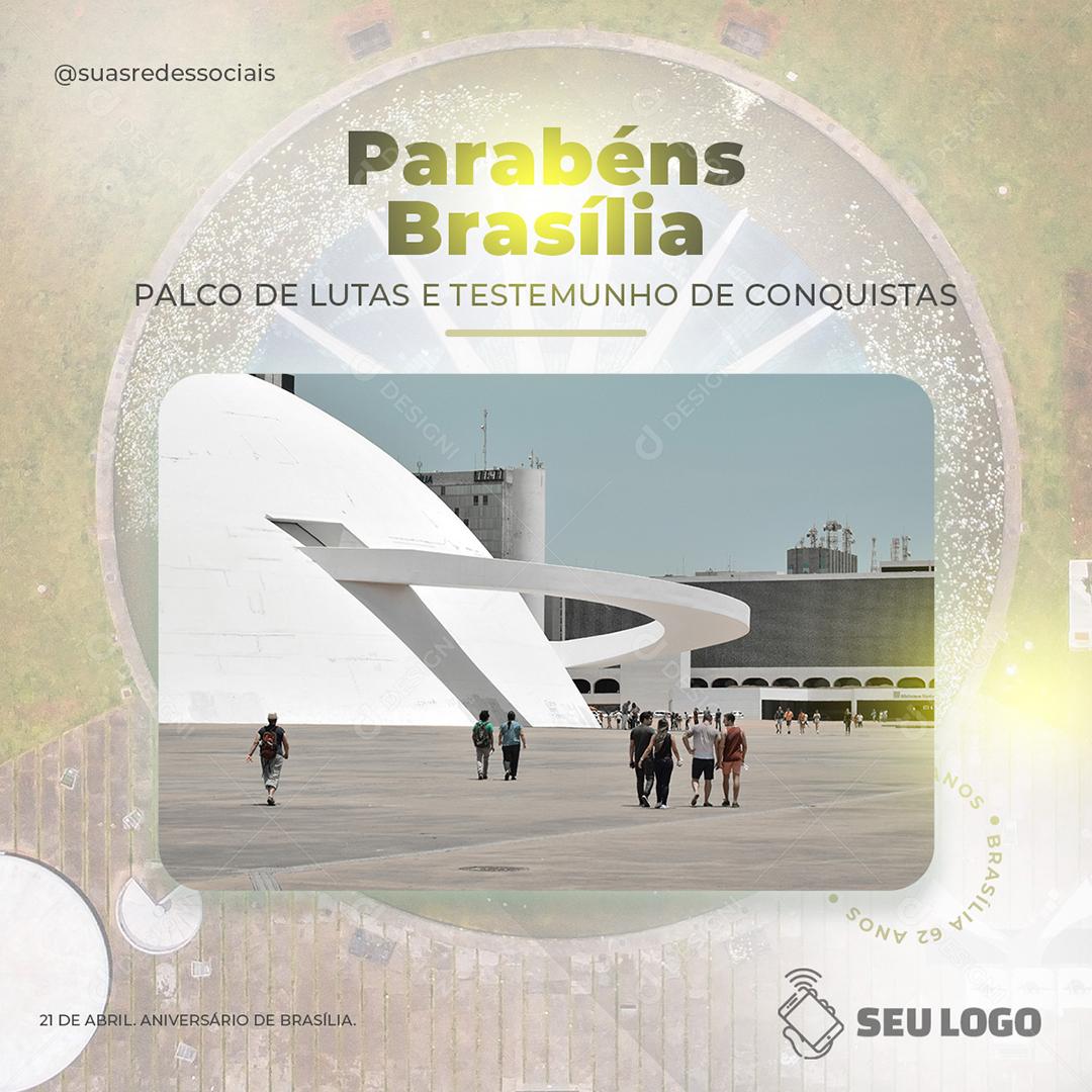 Parabéns Brasília Palco de Lutas e Testemunho Social Media PSD Editável