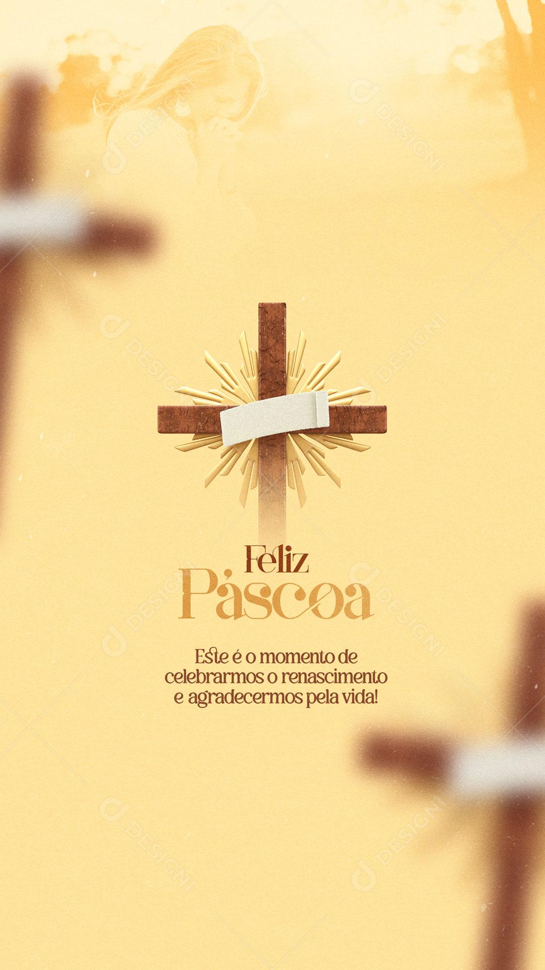Story Feliz Páscoa Renascimento e Agradecimento Pela a Vida Social Media PSD Editável
