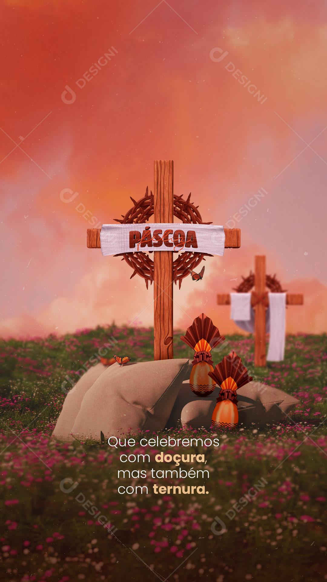 Story Feliz Páscoa Celebramos Com Doçura Mas Também Com Ternuma Social Media PSD Editável