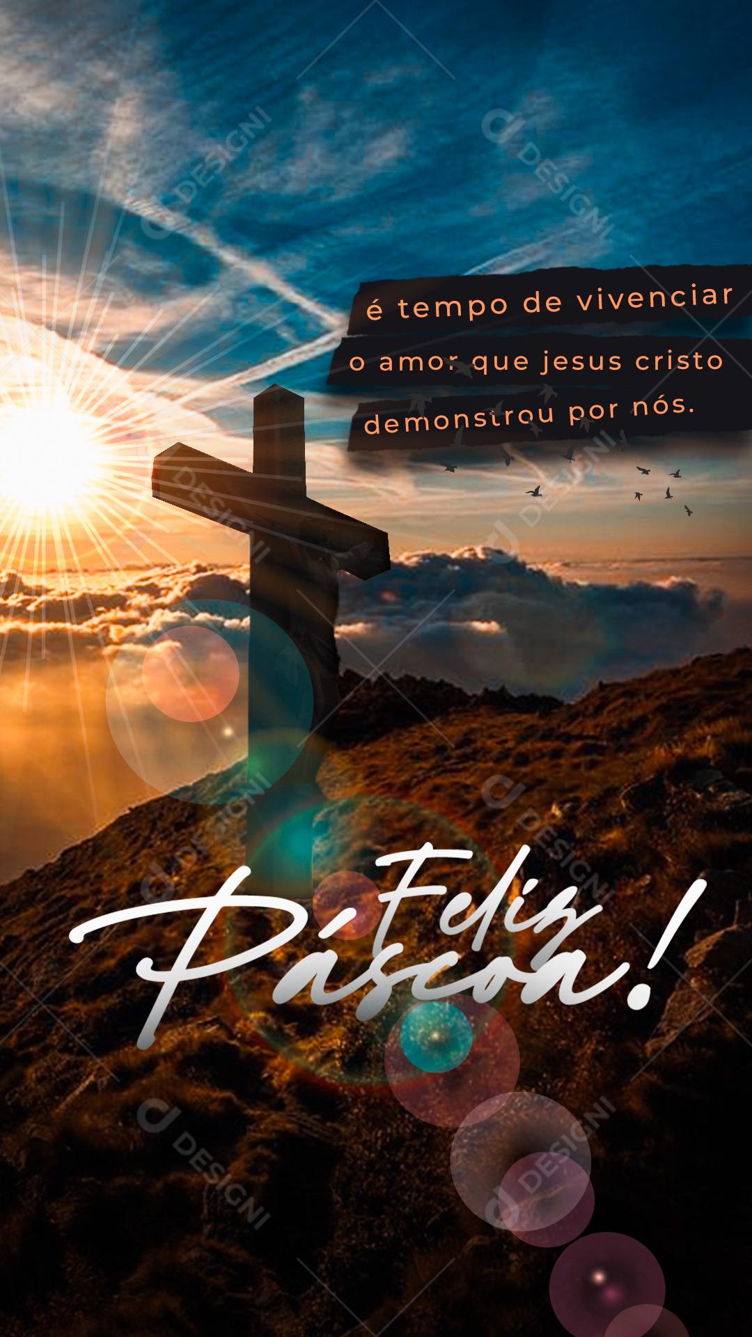 Story Feliz Páscoa é Tempo de Vivenciar o Amor de Jesus Cristo Social Media PSD Editável