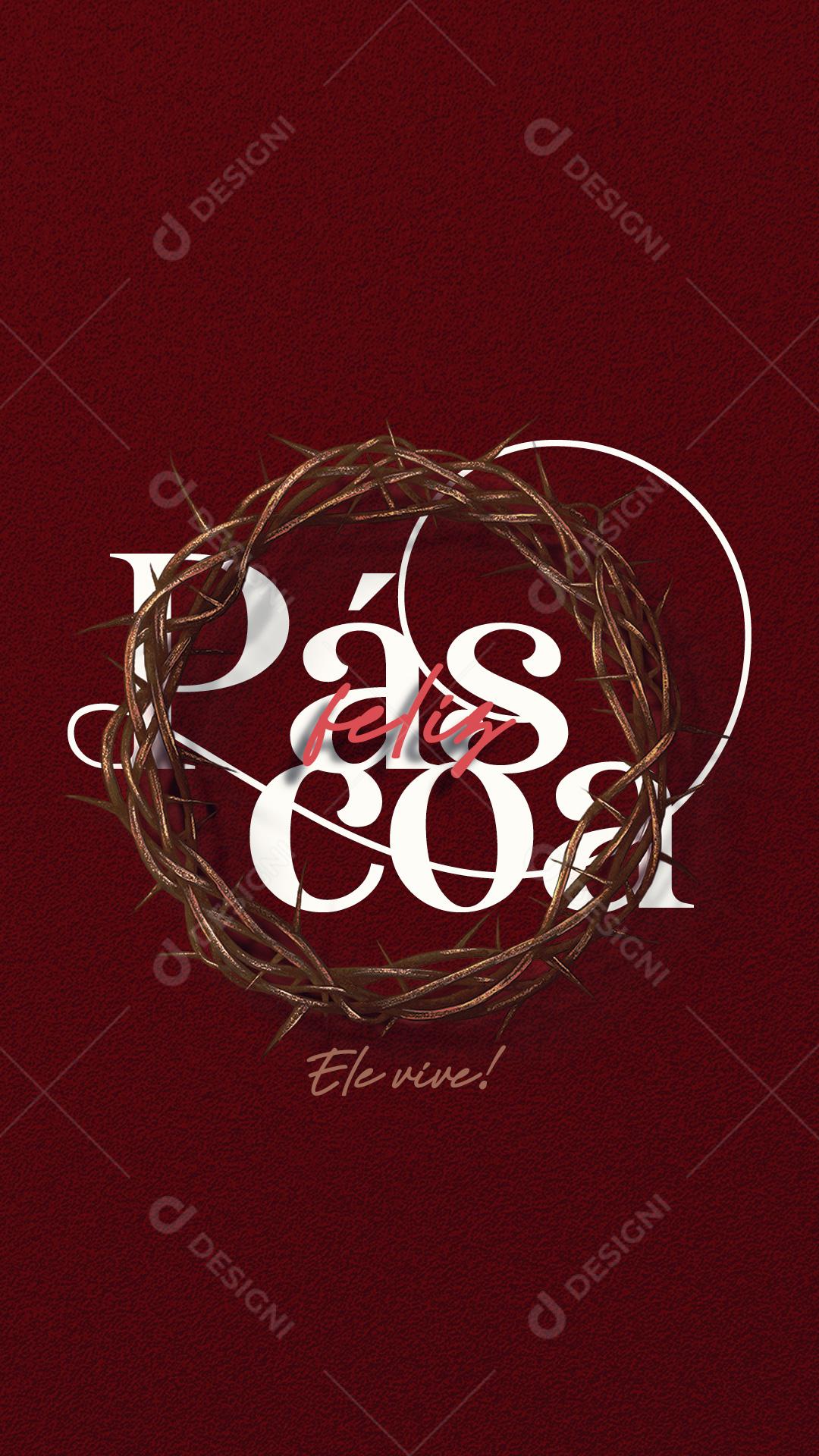 Story Ele Vive Feliz Páscoa Social Media PSD Editável