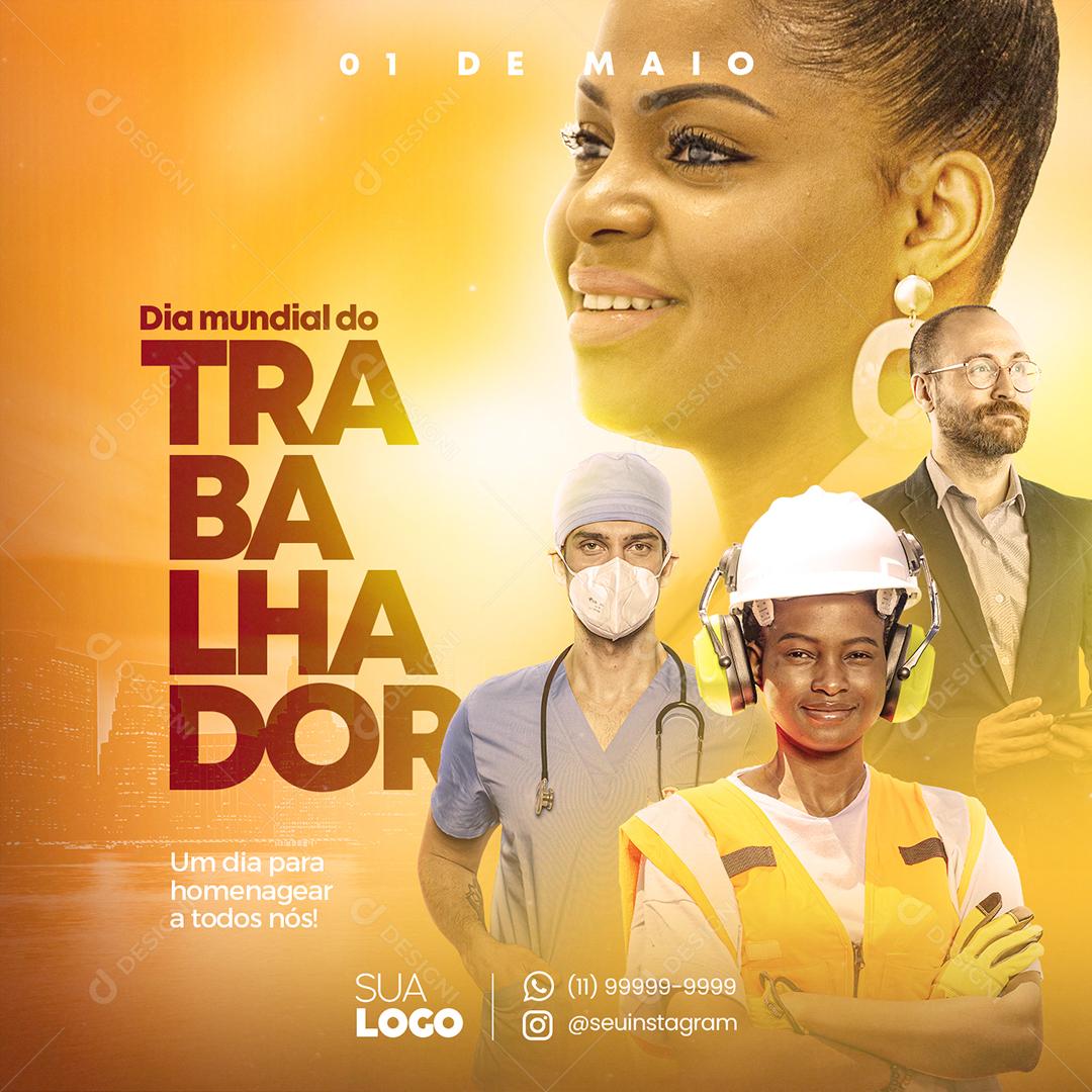 Social Media Um dia Para Homenagear a Todos nós Dia do Trabalhador PSD Editável