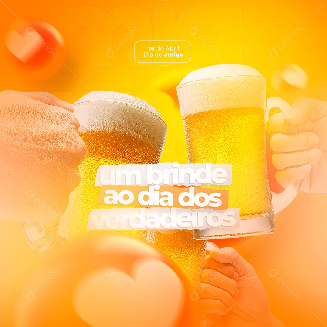 Social Media Um Brinde ao Dia do Amigo 18 de Abril PSD Editável