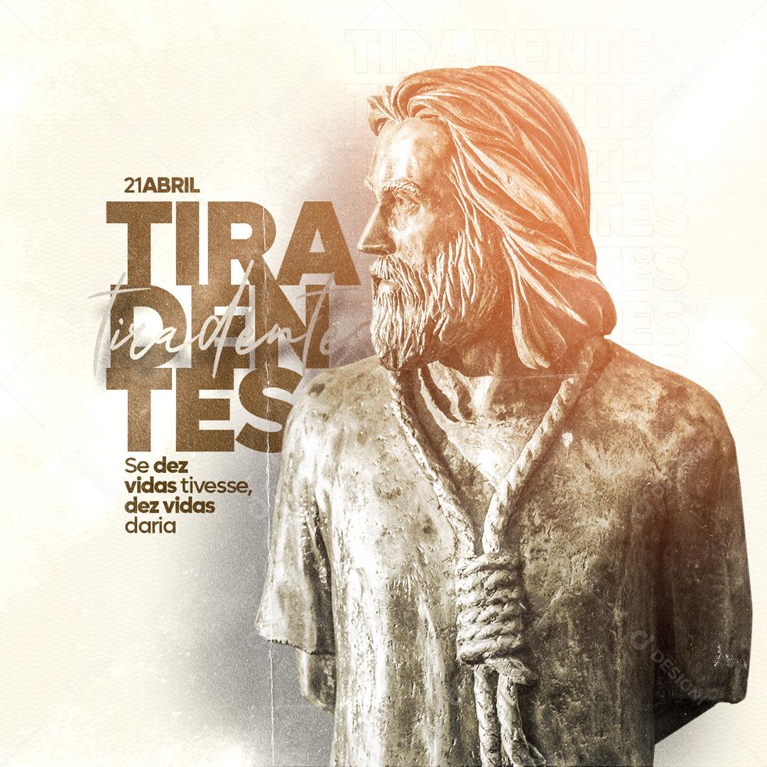 Social Media Se Dez vidas Tivesse Dez vidas Daria Dia de Tiradentes PSD Editável