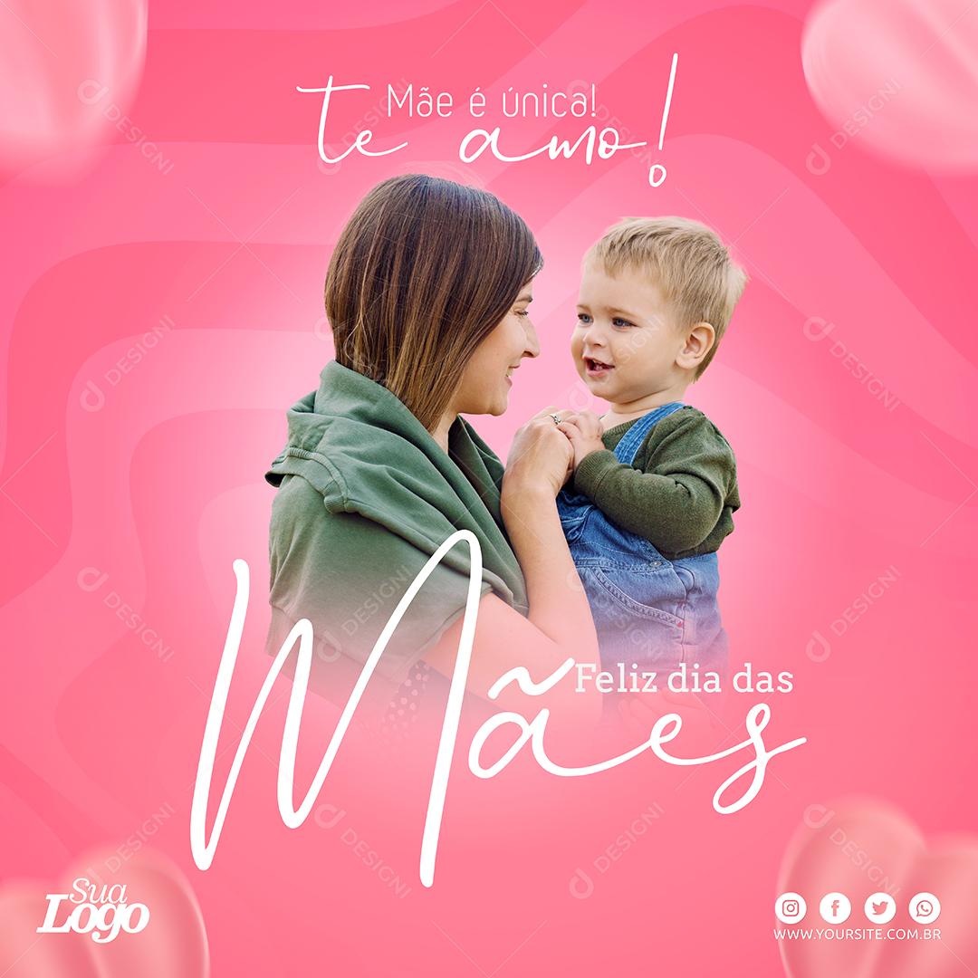 Social Media Mãe é Única Te Amo Dia Das Mães PSD Editável