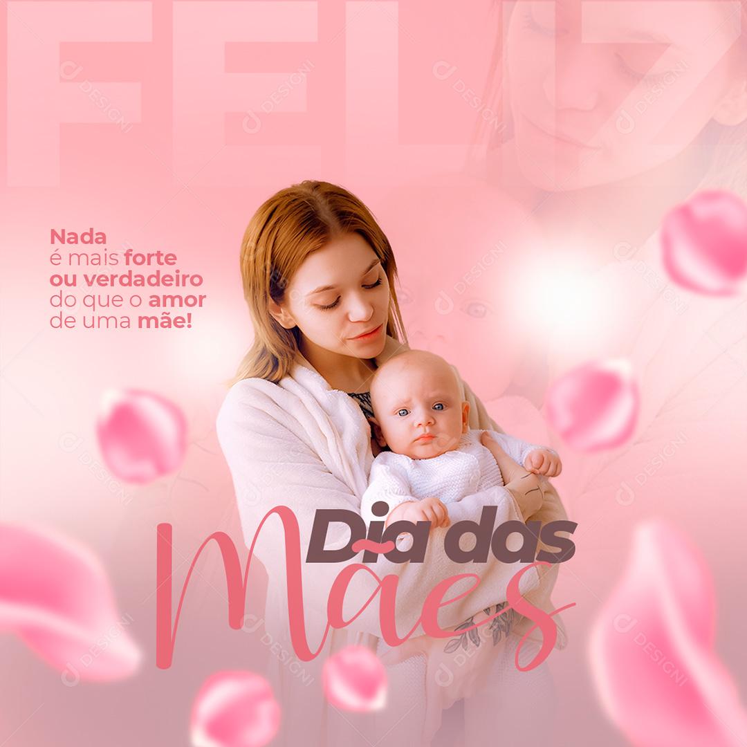 Social Media Dia das Mães Nada é Mais Forte PSD Editável