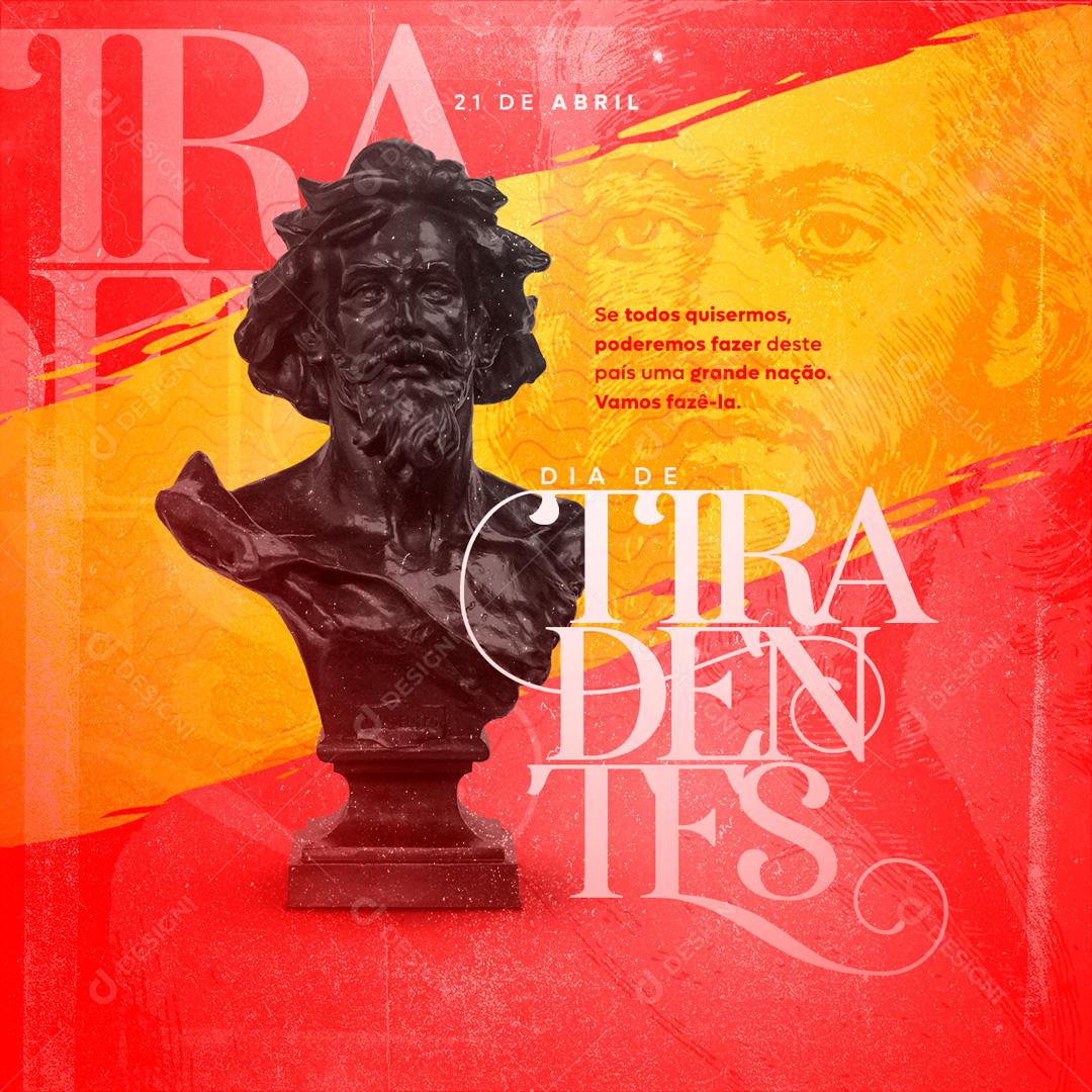 Social Media Se Todos Quisermos Poderiamos Uma Grande Nação Dia de Tiradentes PSD Editável