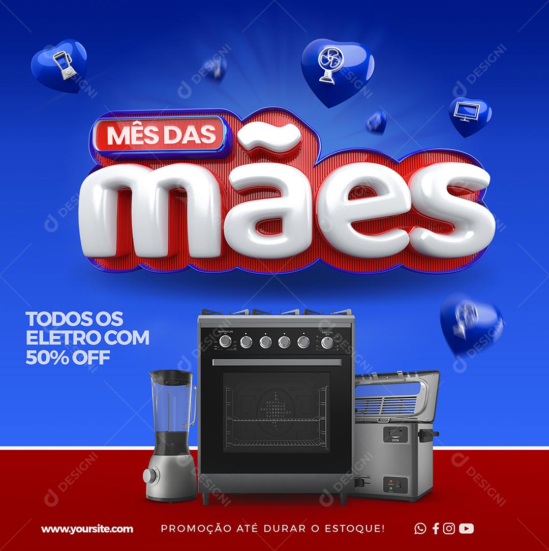 Social Media Mês das Mãe Todos os Eletro com 50% Desconto Eletrodomésticos PSD Editável