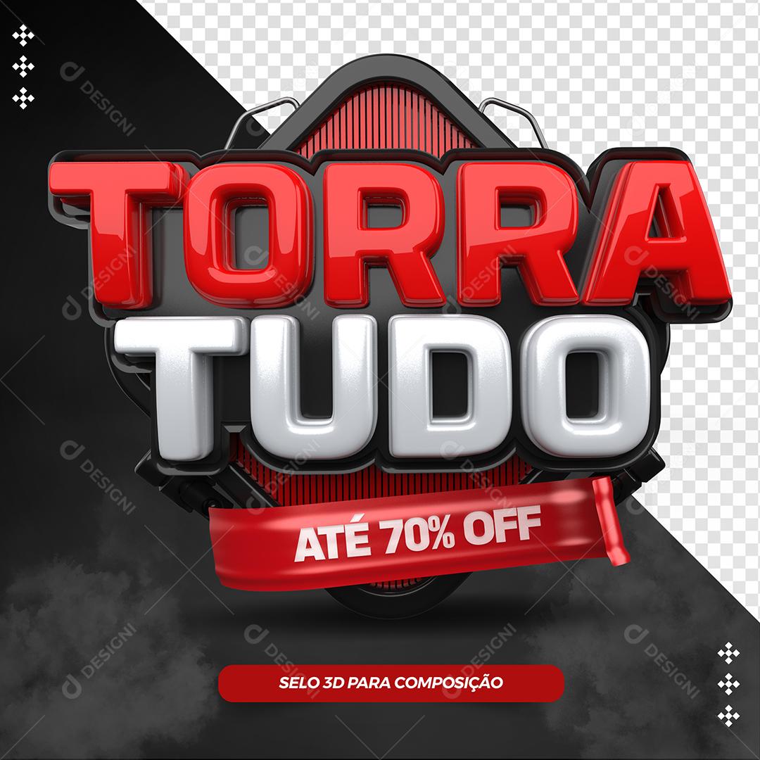 Selo 3D Torra Tudo Até 70% Desconto Vermelho Para Composição PSD