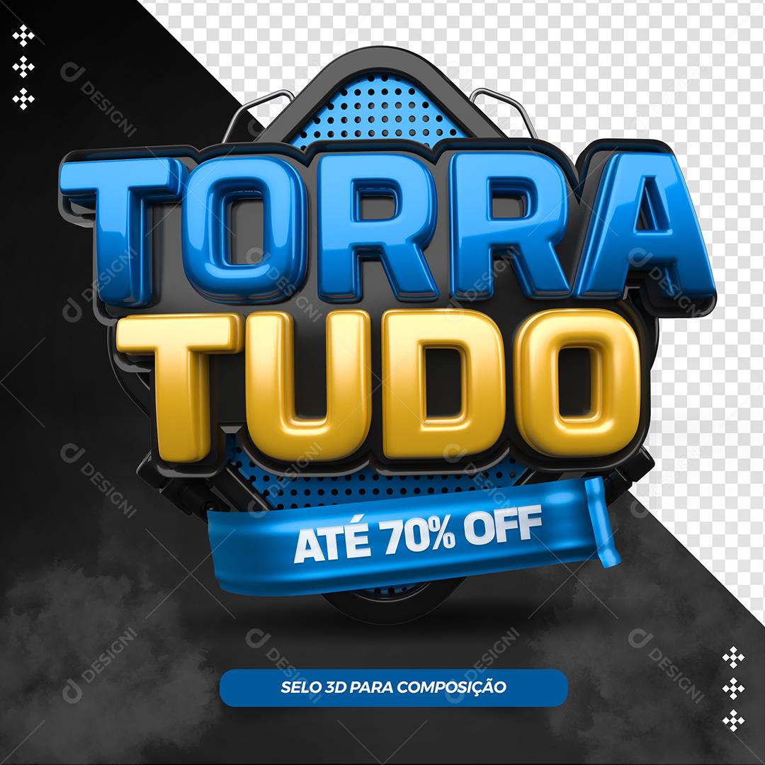 Selo 3D Torra Tudo Até 70% Desconto Para Composição PSD
