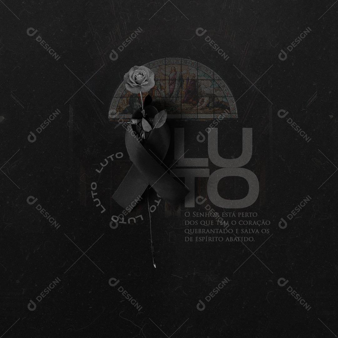 Social Media O Senhor ta perto dos que Tem o Coração Quebrantado Luto PSD Editável