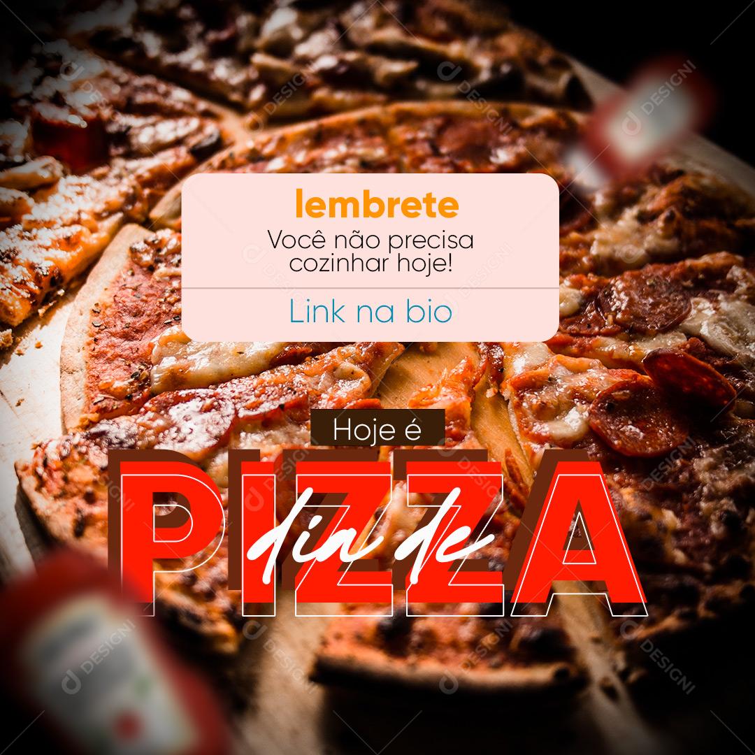 Social Media Pizzaria Lembrete Hoje é Dia de Pizza PSD Editável