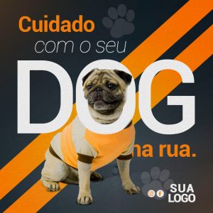 Cuidado Com O Seu Dog Na Rua Social Media PSD Editável